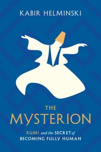Book Cover for The Mysterion by Kabir Edmund Helminski