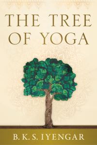 Book Cover for The Tree of Yoga by B K S Iyengar, Daniel RiversMoore