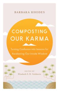 Book Cover for Composting Our Karma by Barbara Rhodes