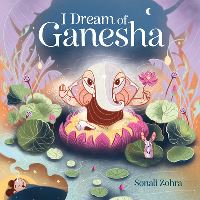 Book Cover for I Dream of Ganesha by Sonali Zohra