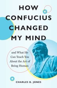 Book Cover for How Confucius Changed My Mind by Charles Brewer Jones