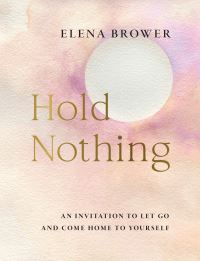 Book Cover for Hold Nothing by Elena Brower