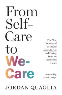 Book Cover for From Self-Care to We-Care by Jordan Quaglia