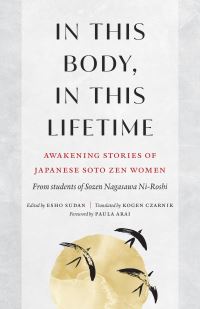 Book Cover for In This Body, in This Lifetime by Koji Iizuka, Esho Sudan, Kogen Czarnik, Paula Arai