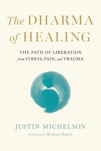 Book Cover for The Dharma of Healing by Justin Michelson