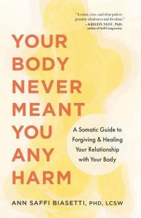 Book Cover for Your Body Never Meant You Any Harm by Ann Biasetti