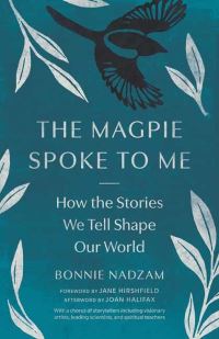 Book Cover for The Magpie Spoke to Me by Bonnie Nadzam