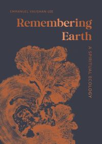 Book Cover for Remembering Earth by Emmanuel VaughanLee