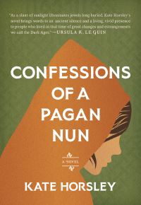 Book Cover for Confessions of a Pagan Nun by Kate Horsley