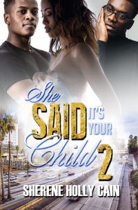 Book Cover for She Said It's Your Child 2 by Sherene Holly Cain