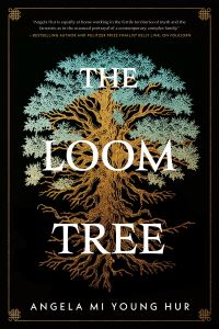 Book Cover for The Loom Tree by Angela Mi Young Hur