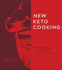 Book Cover for New Keto Cooking by Michael Silverstein