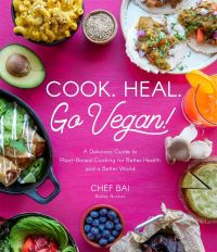Book Cover for Cook. Heal. Go Vegan! by Bailey Ruskus