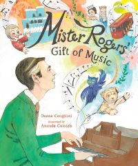Book Cover for Mister Rogers' Gift of Music by Donna M Cangelosi