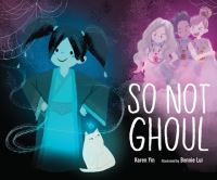 Book Cover for So Not Ghoul by Karen Yin