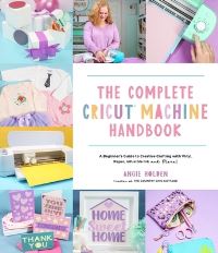 Book Cover for The Complete Cricut Machine Handbook by Angie Holden