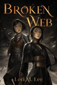 Book Cover for Broken Web by Lori M Lee