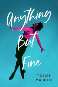 Book Cover for Anything but Fine by Tobias Madden