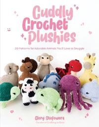 Book Cover for Cuddly Crochet Plushies by Glory Shofowora