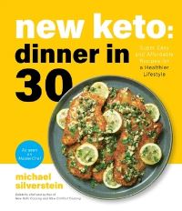 Book Cover for New Keto: Dinner in 30 by Michael Silverstein