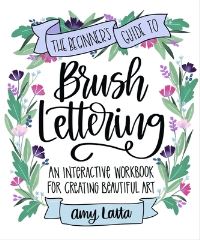 Book Cover for The Beginner's Guide to Brush Lettering by Amy Latta