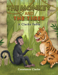 Book Cover for The Monkey and the Tiger by Constance Clarke