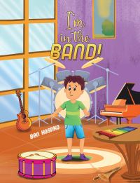 Book Cover for I'm in the Band! by Ben Hoshko