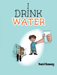 Book Cover for I Drink Water by David Remeny