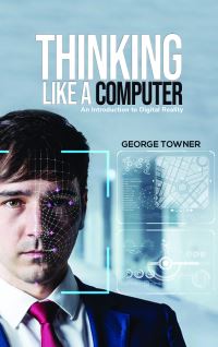 Book Cover for Thinking Like a Computer by George Towner