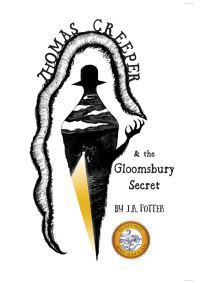 Book Cover for Thomas Creeper and the Gloomsbury Secret by J R Potter