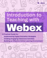 Book Cover for Introduction to Teaching With Webex by M Jane