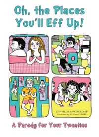 Book Cover for Oh, the Places You'll Eff Up by Worm Miller, Patrick Casey
