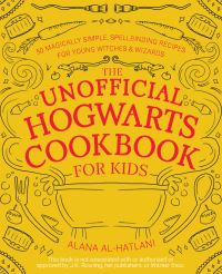 Book Cover for The Unofficial Hogwarts Cookbook for Kids by Alana AlHatlani