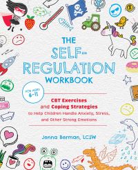 Book Cover for The Self-Regulation Workbook for Kids by Jenna Berman