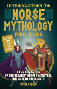 Book Cover for Introduction to Norse Mythology for Kids by Peter Aperlo