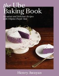 Book Cover for The Ube Baking Book by Henry Awayan