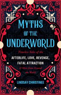Book Cover for Myths of the Underworld by Lindsay Christinee