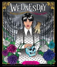 Book Cover for Wednesday: An Unofficial Coloring Book of the Morbid and Ghastly by Amanda Brack