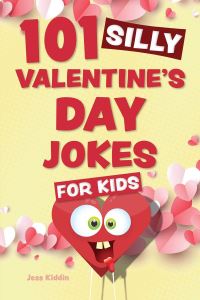 Book Cover for 101 Silly Valentine's Day Jokes for Kids by Editors of Ulysses P
