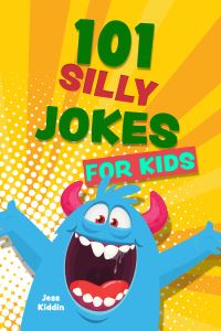 Book Cover for 101 Silly Jokes for Kids by Editors of Ulysses Press