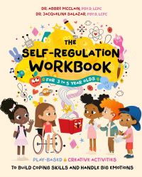 Book Cover for The Self-Regulation Workbook for 3 to 5 Year Olds by Abbre McClain, Jacqueline Salazar