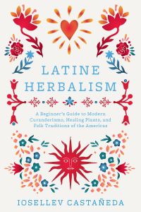 Book Cover for Latine Herbalism by Iosallev Castaneda