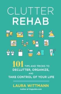 Book Cover for Clutter Rehab by Laura Wittmann