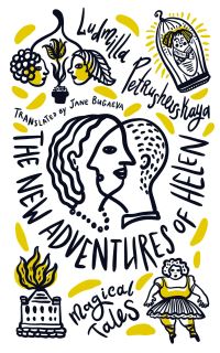 Book Cover for The New Adventures of Helen by Liudmila Petrushevskaia