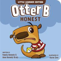 Book Cover for Otter B Honest. 1 by Pamela Kennedy, Anne Kennedy Brady