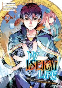 Book Cover for My Isekai Life 07 by Shinkoshoto, Huuka Kazabana