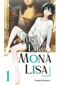Book Cover for Just Like Mona Lisa 01 by Tsumuji Yoshimura