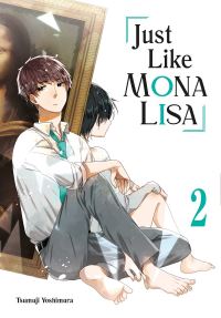 Book Cover for Just Like Mona Lisa 02 by Tsumuji Yoshimura