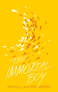 Book Cover for The Immortal Boy by Francisco Montaña Ibáñez, Francisco Montaña Ibáñez
