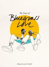 Book Cover for The Days of Bluegrass Love by Edward van de Vendel